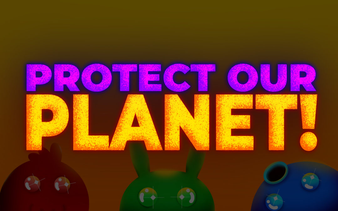 Protect Our Planet!